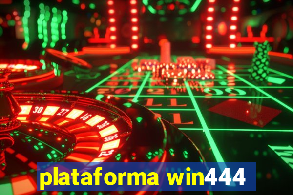 plataforma win444